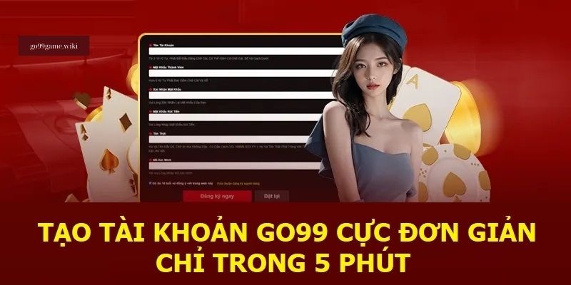 Hướng Dẫn Đăng Ký Go99 Chi Tiết Để Bắt Đầu Cược 2 Các bước đăng ký tài khoản Go99 nhanh chóng và an toàn.