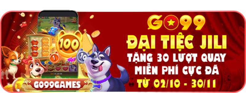 Top Khuyến Mãi Go99 – Cơ Hội Vàng Cho Người Chơi Muốn Bứt Tốc 4 Đại tiệc JILI
